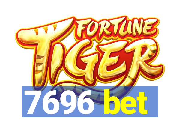 7696 bet